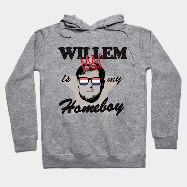 Willem Is My Homeboy! Hoodie by Depot33